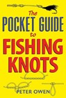The Pocket Guide to Fishing Knots - Peter Owen - 9781873674345