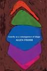 Gravity as a Consequence of Shape - Allen Fisher - 9781874400721