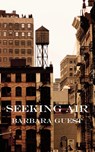 Seeking Air - Barbara Guest - 9781874400790