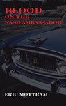 Blood on the Nash Ambassador - Eric Mottram - 9781874400929