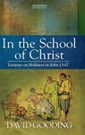 In the School of Christ - Dr David Gooding - 9781874584407