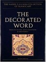 The Decorated Word - Manijeh Bayani ; Anna Contadini ; Tim Stanley - 9781874780540