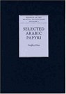 Selected Arabic Papyri - Geoffrey Khan - 9781874780663