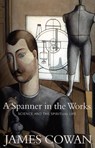 A Spanner in the Works - James Cowan - 9781876040673