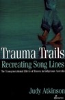 Trauma Trails - Judy Atkinson - 9781876756222