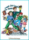 Laugh out Louds for Moms - Robin Helene Vogel - 9781876962548