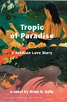 Tropic of Paradise - Brian B Kelly - 9781876963392