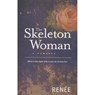 The Skeleton Woman - M. Renee - 9781877283161