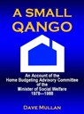 A Small Qango: Reminiscences of the Home Budgeting Advisory Committee of the Minister of Social Welfare 1978 - 1988 - Dave Mullan - 9781877357176