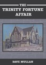 The Trinity Fortune Affair - Dave Mullan - 9781877357213