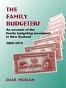 The Family Budgeters: An Account of the Family Budgeting Movement in New Zealand, 1960—1978 - Dave Mullan - 9781877357237