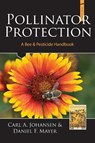 Pollinator Protection a Bee & Pesticide Handbook - A. Johansen Carl ; F. Mayer Daniel - 9781878075314