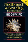 Nudibranch and Sea Slug Identification Indo-Pacific - Terrence Gosliner ; Angel Valdes ; David Behrens - 9781878348678