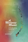 A Marianas Mosaic - Ajani Burrell ; Kimberly Bunts-Anderson - 9781878453631