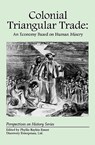 Colonial Triangular Trade - Phyllis Raybin Emert - 9781878668486