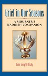 Grief in Our Seasons - Kerry M. (Rabbi Kerry M. Olitzky) Olitzky - 9781879045552