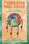The Cherokee Full Circle - J.T. Garrett ; Michael Tlanusta Garett - 9781879181953