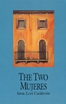 The Two Mujeres - Sara Levi Calderón - 9781879960008