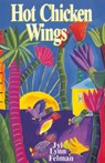 Hot Chicken Wings - Jyl Lynn Felman - 9781879960213