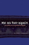 Me as Her Again: True Stories of an Armenian Daughter - Nancy Agabian - 9781879960794