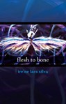 Lara Silva, I: Flesh to Bone - Ire'Ne Lara Silva - 9781879960886