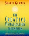 The Creative Visualization Workbook: Second Edition - Shakti Gawain - 9781880032756
