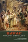 Davai! The Russians and Their Vodka - Edwin Trommelen - 9781880100721