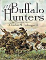 The Buffalo Hunters - CHARLES M.,  III Robinson - 9781880510193