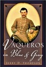 Vaqueros in Blue and Gray - Jerry Thompson - 9781880510728