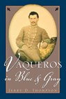 Vaqueros in Blue and Gray - Jerry Thompson - 9781880510728