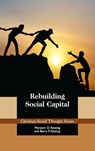 Rebuilding Social Capital - Maryann Keating ; Barry Keating - 9781880595251
