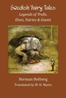 Swedish Fairy Tales: Legends of Trolls, Elves, Fairies and Giants - W. H. Myers - 9781880954096