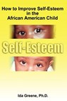 How to Improve Self-Esteem in the African American Child - Ida Greene - 9781881165156