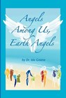 Angels Among Us, Earth Angels - Ph D Ida Greene - 9781881165200