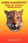 Anger Management Skills for Children Middle School - Ph D Ida Greene - 9781881165248
