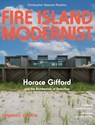 Fire Island Modernist: Horace Gifford and the Architecture of Seduction - Christopher Rawlins - 9781881616993