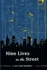 Nine Lives on the Street - Jon Saunders - 9781882190362