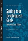 Setting Your Development Goals - Center for Creative Leadership (CCL) ; Bill Sternbergh ; Sloan R. Weitzel - 9781882197644