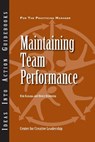Maintaining Team Performance - Center for Creative Leadership (CCL) ; Kim Kanaga ; Henry Browning - 9781882197774