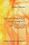 Developmental Assignments - Cynthia D (Center for Creative Leadership) McCauley - 9781882197910