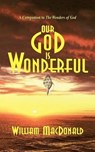 Our God is Wonderful - MACDONALD,  William - 9781882701605