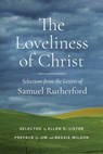 The Loveliness of Christ - Samuel Rutherford - 9781882840243