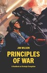 Principles of War - Jim Wilson - 9781882840397