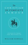 The Christian in Complete Armour - William Gurnall - 9781882840717