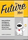 The Future You - Harry Glorikian - 9781883283834