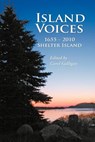 Island Voices, Shelter Island 1655-2010 - Carol Galligan - 9781883283858