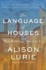 The Language of Houses - LURIE,  Alison - 9781883285661