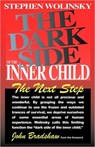 The Dark Side of the Inner Child - WOLINSKY,  Stephen - 9781883647001