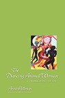 The Dancing Animal Women - Anne Hillman - 9781883647018