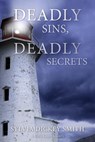 Deadly Sins, Deadly Secrets - Sylvia Dickey Smith - 9781883953539